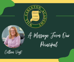 A Message from our director Colleen Vogt Will Carleton Academy.